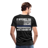 It offend you until it defends you Men's Premium T-Shirt (CK4134 - charcoal grey