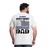 My Favorite DEPUTY SHERIFF Call me Dad Men's Premium T-Shirt - white