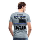 My Favorite DEPUTY SHERIFF Call me Dad Men's Premium T-Shirt - heather ice blue