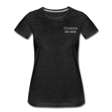 Christina, RN-BSN Women’s Premium T-Shirt - charcoal grey