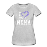 I Love Being A Mema Women’s Premium T-Shirt (CK15523) - heather gray