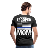 My Favorite Trooper Calls Me Mom Men's Premium T-Shirt - black