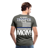 My Favorite Trooper Calls Me Mom Men's Premium T-Shirt - asphalt gray