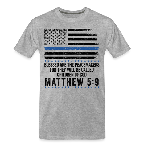 Blessed Are The Peacemakers Matthew 5:9 Men's Premium T-Shirt (CK1843) - heather gray