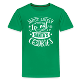 Most Likely to eat Santa's Cookies Kids' Premium T-Shirt (CK-0003) - kelly green