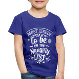 Most Likely to be on the Naughty List Toddler Premium T-Shirt (CK-0001) - royal blue