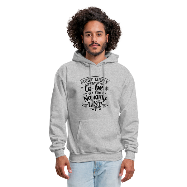 Most Likely to be on the Naughty List Men's Hoodie (CK-0001) - heather gray