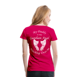 Daddy Guardian Angel Women’s Premium T-Shirt (CK3547) - dark pink