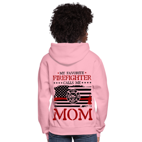 My Favorite Firefighter Calls Me Mom Women's Hoodie - classic pink