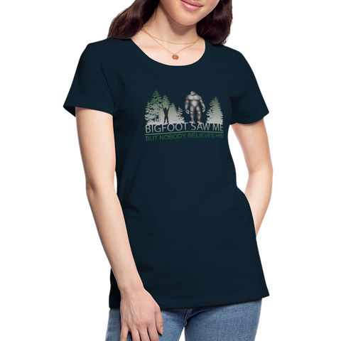Bigfoot Saw Me Women's Premium T-Shirt (CK1657) - deep navy