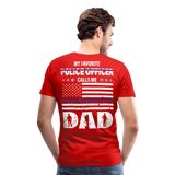 Favorite Police Officer Calls Me Dad Back The Blue Men's Premium T-Shirt (CK3706) - red