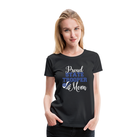 Proud State Trooper Mom Women’s Premium T-Shirt - black