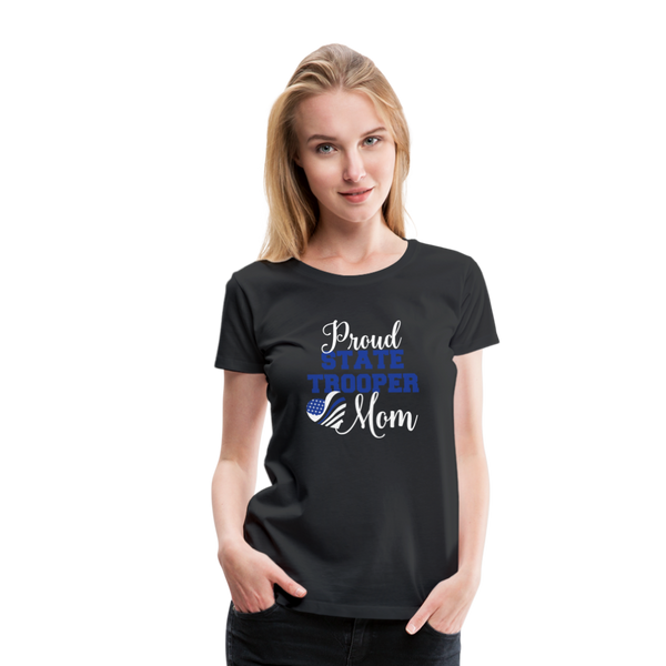 Proud State Trooper Mom Women’s Premium T-Shirt - black