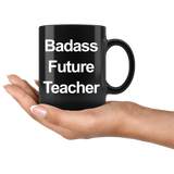 Badass Future Teacher Black Coffee Mug