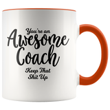 Awesome Coach 11 oz Accent Coffee Mug - Gift for Coach