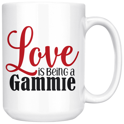 Love is being a Gammie 15 oz White Coffee Mug