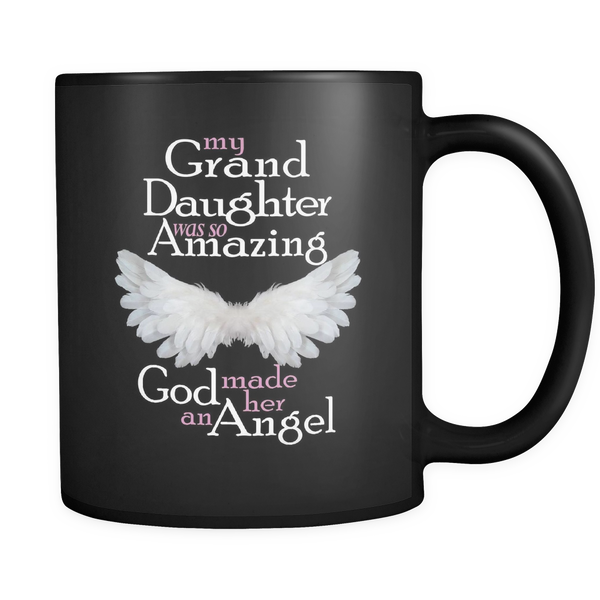 My GrandDaughter Was So Amazing God Made Her An Angel - Memorial Coffee Mug