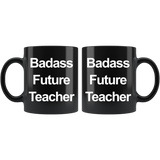 Badass Future Teacher Black Coffee Mug