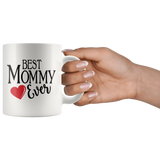 Best Mommy Ever 11 oz White Coffee Mug