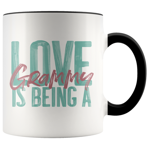 Love is being a Grammy 11 oz Accent Coffee Mug