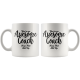 Awesome Coach 11 oz White Coffee Mug - Funny Gift for Coach