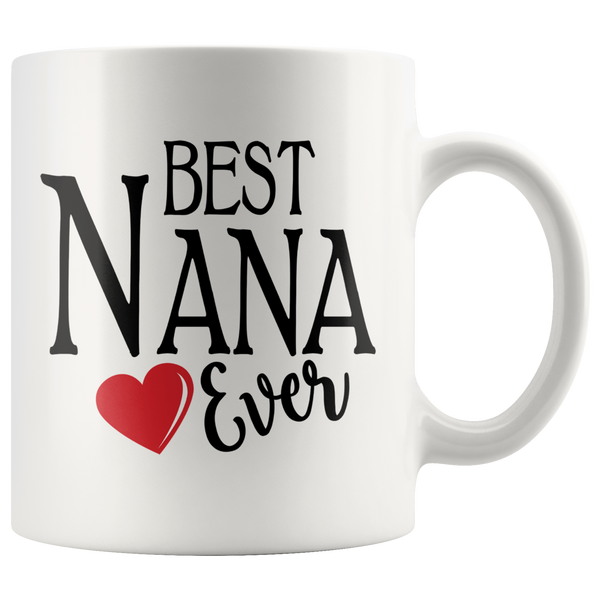 Best Nana Ever 11 oz Coffee Mug