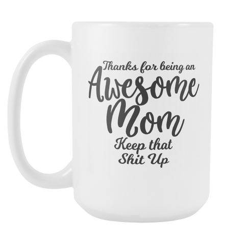 Awesome Mom Coffee Mug - Gift For Mom