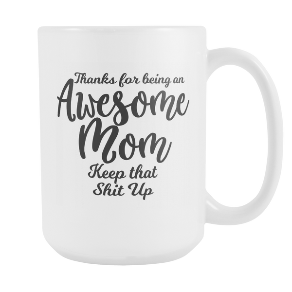 Awesome Mom Coffee Mug - Gift For Mom