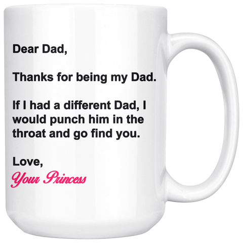 Dear Dad - Funny Coffee Mug for Dad for Father's Day From Father