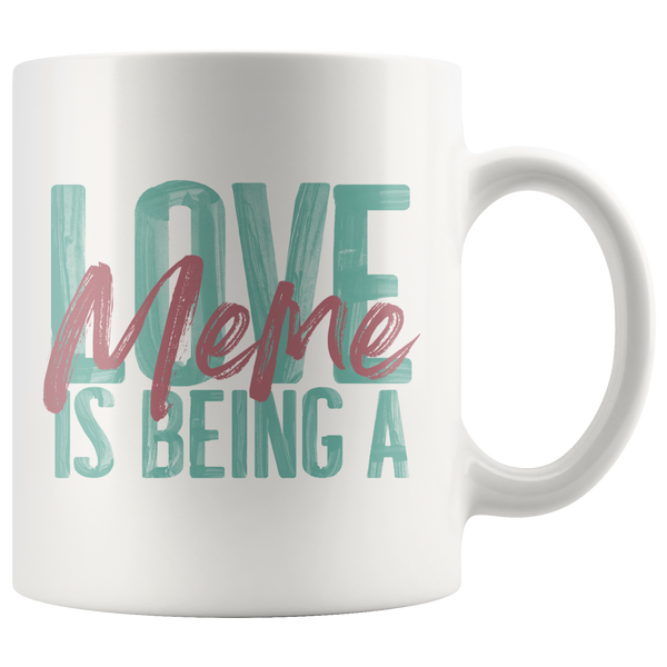 Love is being a Meme 11 oz White Coffee Mug