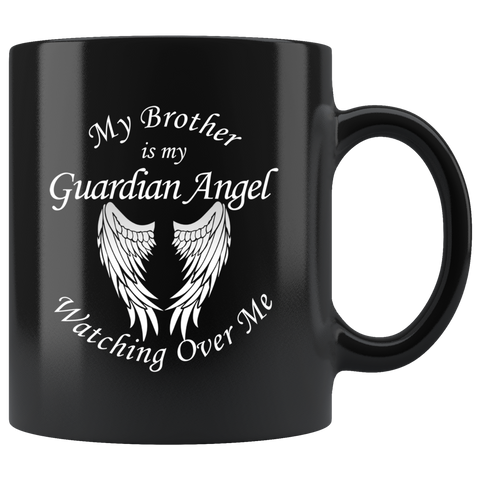 My Brother Is My Guardian Angel 11 oz Black Coffee Mug