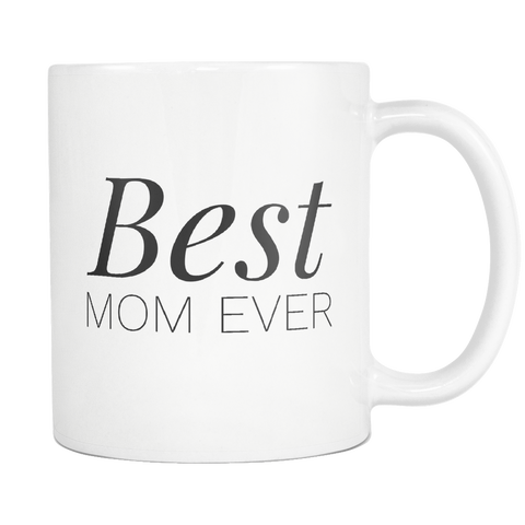 Best Mom Ever Coffee Mug - Gift for Mother's Day from Son From Daughter