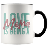 Love is being a Mema 11 oz Accent Coffee Mug