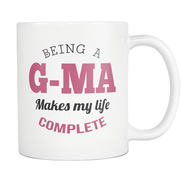 G-Ma Gift - G-Ma Coffee Mug - Being a G-Ma Makes My Life Complete
