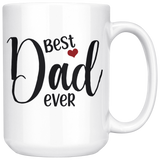 Best Dad Ever 15 oz White Coffee Mug - Gift for Fathers Day
