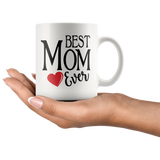 Best Mom Ever 11 oz White Coffee Mug